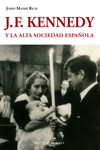 J. F. Kennedy y la alta sociedad española